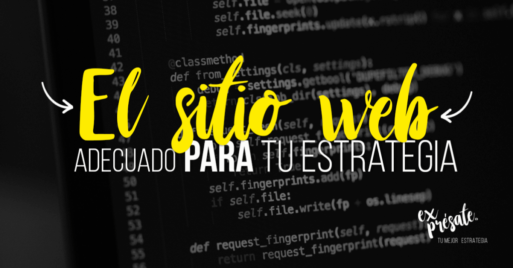 El sitio web adecuado para tu estrategia