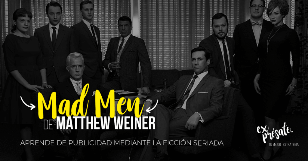 Aprende de publicidad mediante la ficción seriada: Mad Men de Matthew Weiner