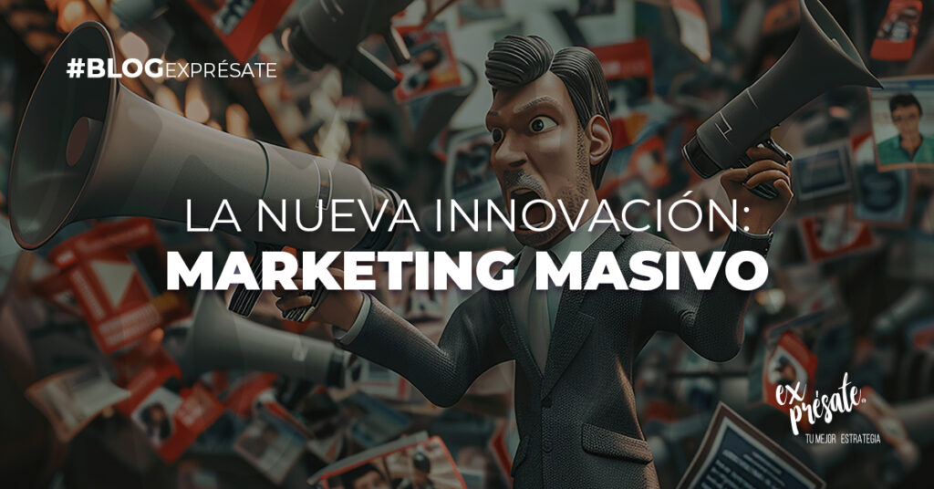 La nueva innovación: Marketing masivo